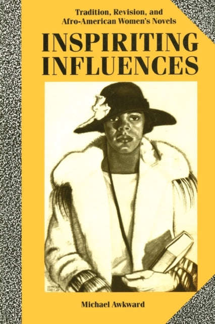 Book cover of: Inspiriting Influences. By: Michael Awkward