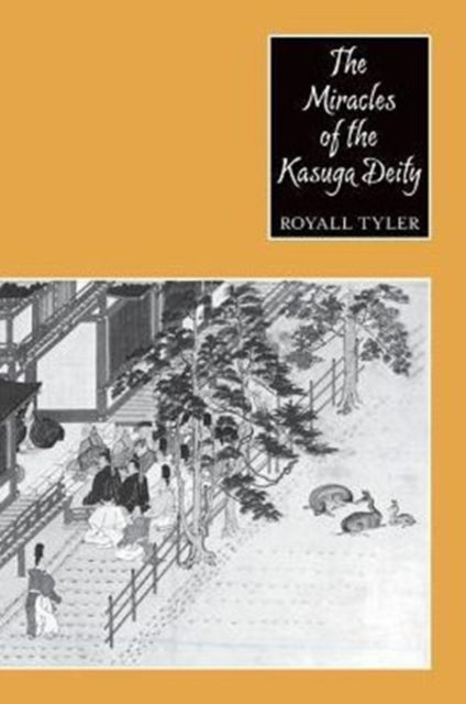 Book cover of: Miracles of the Kasuga Deity. By: Royall Tyler