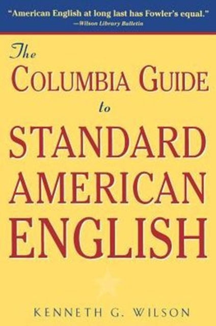 Book cover of: Columbia Guide to Standard American English. By: Kenneth Wilson