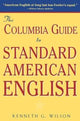 Book cover of: Columbia Guide to Standard American English. By: Kenneth Wilson