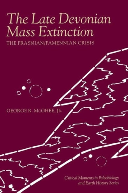 Book cover of: Late Devonian Mass Extinction. By: George R. McGhee