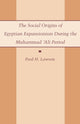 Book cover of: Social Origins of Egyptian Expansionism during the Muhammad 'Ali Period