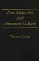 Book cover of: East Asian Art and American Culture