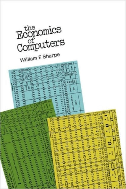 Book cover of: Economics of Computers. By: William F. Sharpe