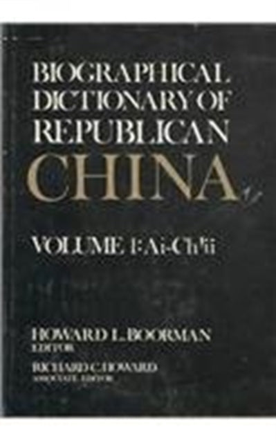 Book cover of: Biographical Dictionary of Republican China. By: Howard L. Boorman