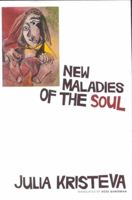 Book cover of: New Maladies of the Soul