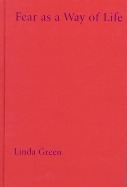Book cover of: Fear as a Way of Life. By: Linda Green