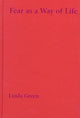 Book cover of: Fear as a Way of Life. By: Linda Green