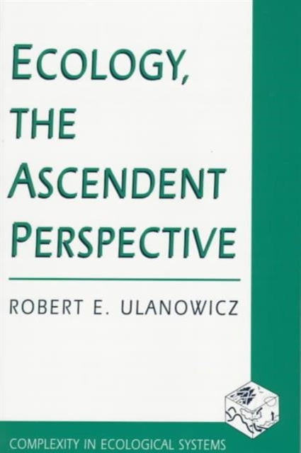 Book cover of: Ecology, the Ascendent Perspective