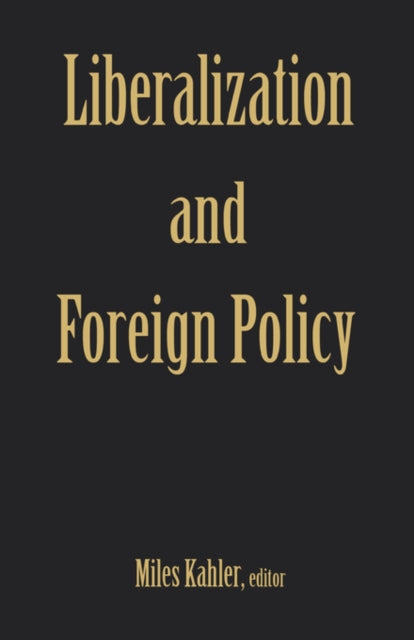 Book cover of: Liberalization and Foreign Policy