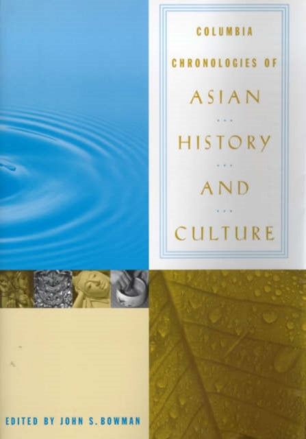 Book cover of: Columbia Chronologies of Asian History and Culture. By: John Stewart Bowman