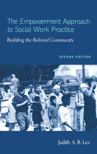 Book cover of: Empowerment Approach to Social Work Practice. By: Judith A. B. Lee