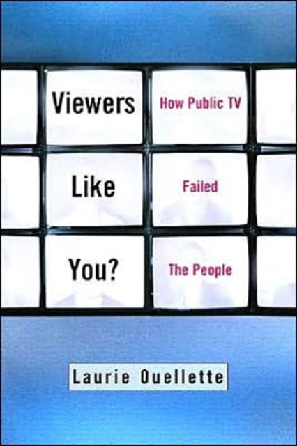 Book cover of: Viewers Like You. By: Laurie Oullette