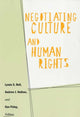 Book cover of: Negotiating Culture and Human Rights. By: Lynda Bell