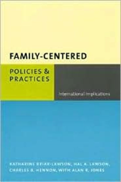 Book cover of: Family-Centered Policies and Practices. By: Katharine Briar-Lawson