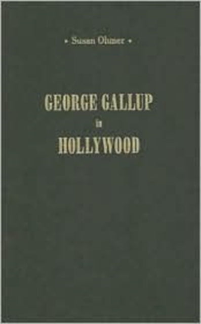 Book cover of: George Gallup in Hollywood. By: Susan Ohmer