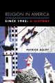 Book cover of: Religion in America Since 1945. By: Patrick Allitt