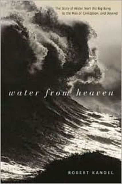 Book cover of: Water from Heaven. By: Robert Kandel