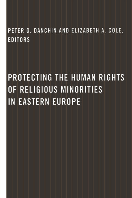 Book cover of: Protecting the Human Rights of Religious Minorities in Eastern Europe
