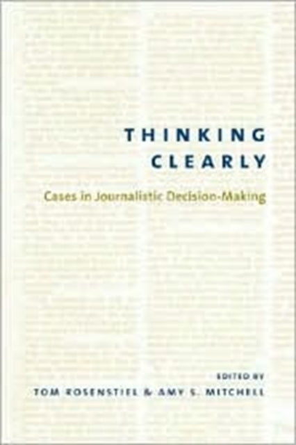 Book cover of: Thinking Clearly. By: Thomas Rosenstiel