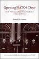 Book cover of: Opening NATO's Door. By: Ronald D. Asmus