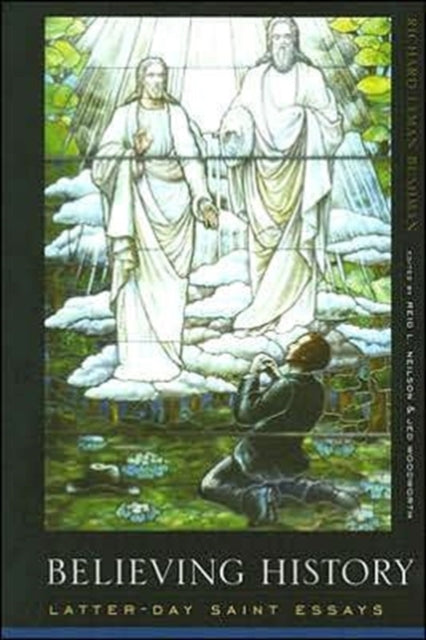 Book cover of: Believing History. By: Richard Lyman Bushman