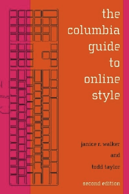 Book cover of: Columbia Guide to Online Style. By: Janice R. Walker