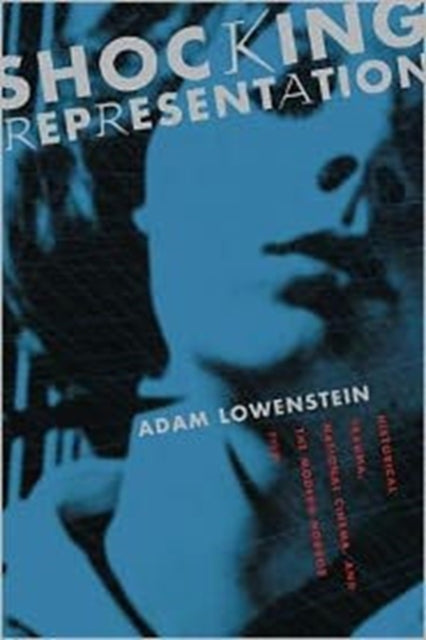 Book cover of: Shocking Representation. By: Adam Lowenstein