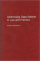 Book cover of: Addressing Rape Reform in Law and Practice. By: Susan Caringella