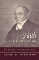 Book cover of: Faith in Their Own Color. By: Craig Townsend