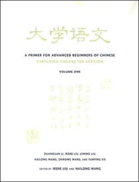 Book cover of: Primer for Advanced Beginners of Chinese. By: Duanduan Li