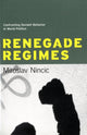 Book cover of: Renegade Regimes. By: Miroslav Nincic