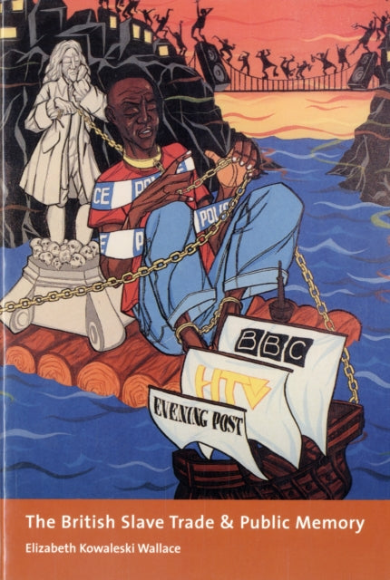Book cover of: British Slave Trade and Public Memory