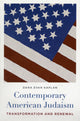 Book cover of: Contemporary American Judaism. By: Dana Evan Kaplan