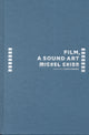 Book cover of: Film, a Sound Art. By: Michel Chion