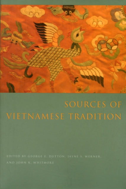 Book cover of: Sources of Vietnamese Tradition. By: George Edson Dutton