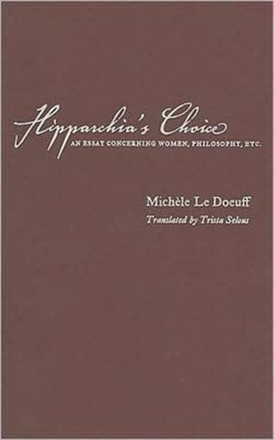 Book cover of: Hipparchia's Choice. By: Michèle Le Dœuff, Michele Le Doeuff