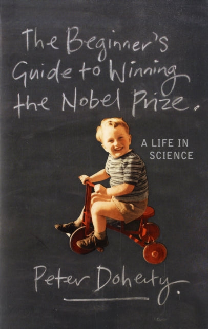 Book cover of: Beginner's Guide to Winning the Nobel Prize. By: Peter Doherty