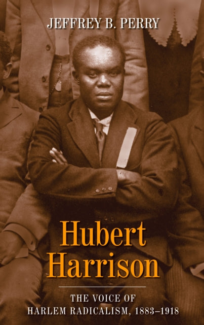 Book cover of: Hubert Harrison. By: Jeffrey Babcock Perry
