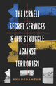 Book cover of: Israeli Secret Services and the Struggle Against Terrorism. By: Ami Pedahzur