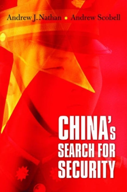Book cover of: China’s Search for Security. By: Andrew J. Nathan