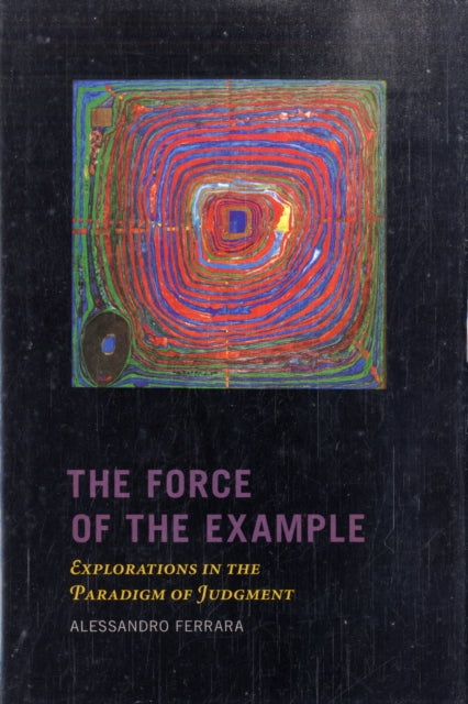Book cover of: Force of the Example. By: Alessandro Ferrara