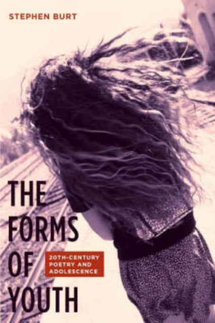 Book cover of: Forms of Youth. By: Stephen Burt