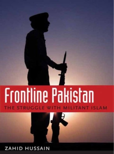 Book cover of: Frontline Pakistan. By: Zahid Hussain
