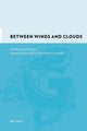 Book cover of: Between Winds and Clouds. By: Bin Yang