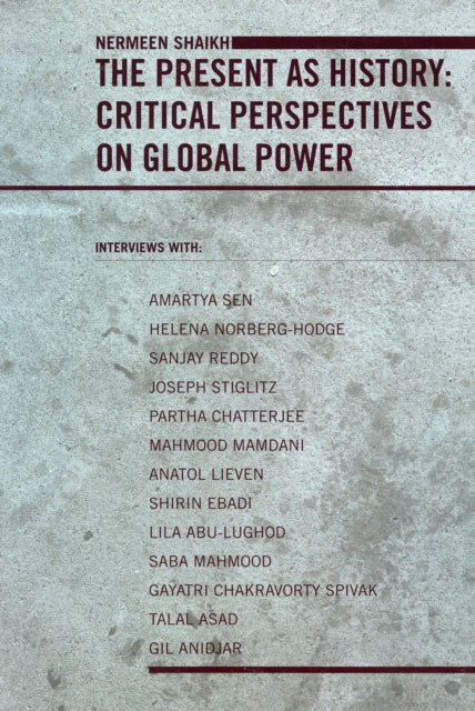 Book cover of: Present as History. By: Nermeen Shaikh