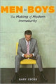 Book cover of: Men to Boys. By: Gary S. Cross
