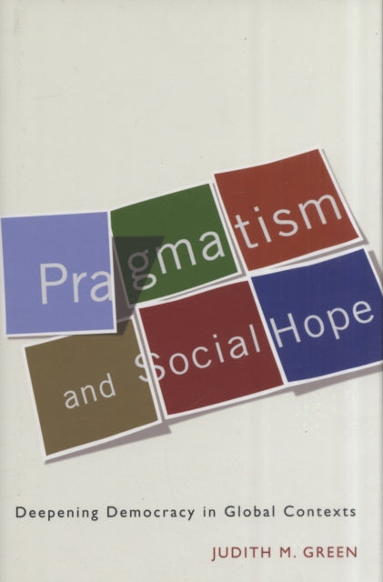 Book cover of: Pragmatism and Social Hope. By: Judith M. Green