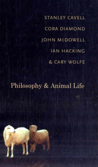 Book cover of: Philosophy and Animal Life. By: Stanley Cavell
