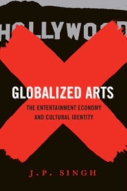 Book cover of: Globalized Arts. By: J. P. Singh